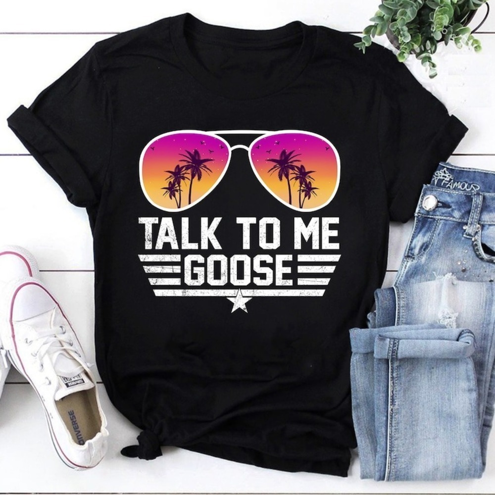 Talk To Me Goose Tshirt Top Gun Maverick Shirt Tropical Sunglasses Tshirt